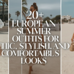20+ European Summer Outfits for Chic, Stylish, and Comfortable Looks